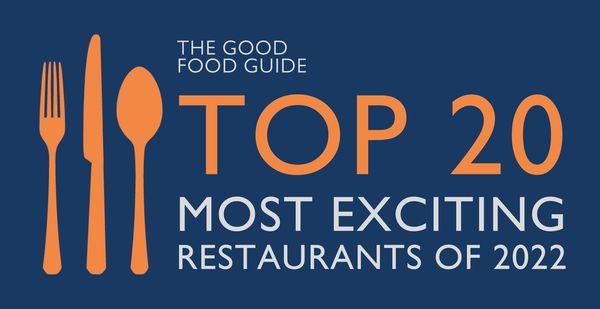 The Good Food Guide Top 20 Most Exciting Restaurants 2022 | The Good Food  Guide